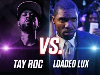Tay Roc Vs Loaded Lux