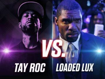 Tay Roc Vs Loaded Lux